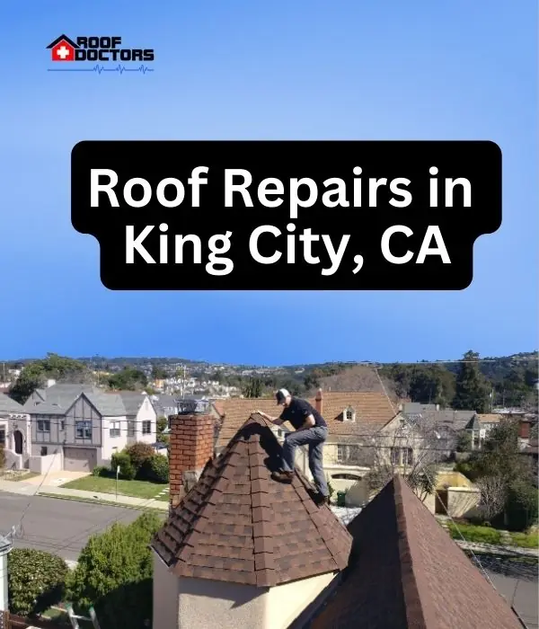 Roof Repairs in King City, CA roof turret with a blue sky background with the text " Roof Repairs in King City, CA" overlayed