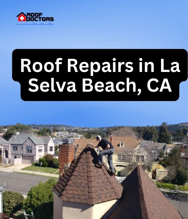 roof turret with a blue sky background with the text " Roof Repairs in La Selva Beach, CA" overlayed