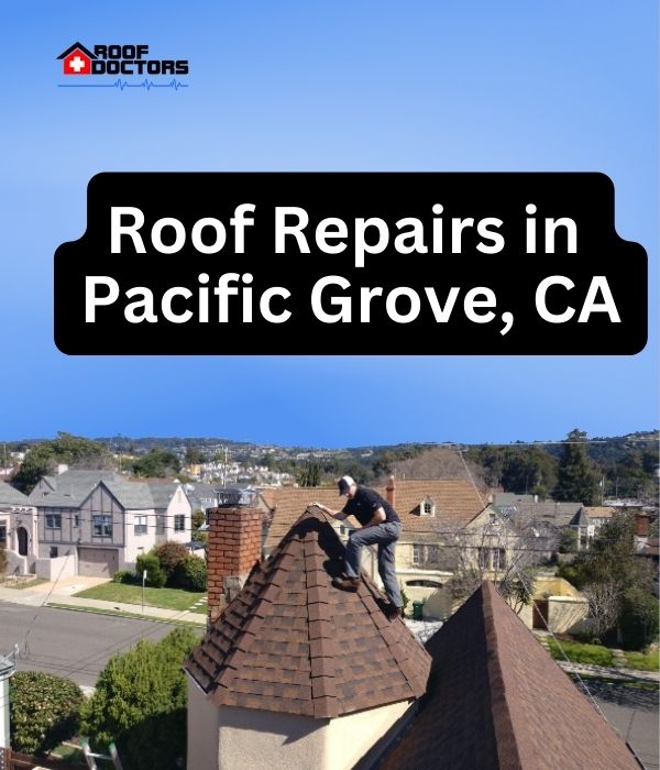 roof turret with a blue sky background with the text " Roof Repairs in Pacific Grove, CA" overlayed