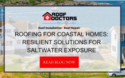 Roofing for Coastal Homes: Resilient Solutions for Saltwater Exposure