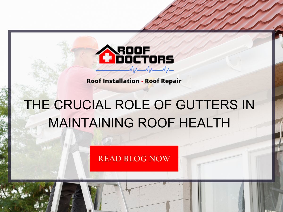 The Crucial Role of Gutters in Maintaining Roof Health