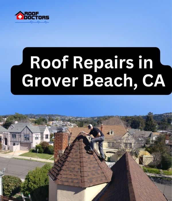 roof turret with a blue sky background with the text " Roof Repairs in Grover Beach, CA" overlayed