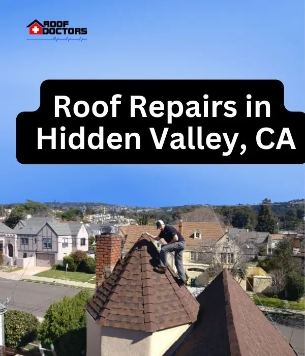 Roof Repairs in Hidden Valley, CA roof turret with a blue sky background with the text " Roof Repairs in Hidden Valley, CA" overlayed