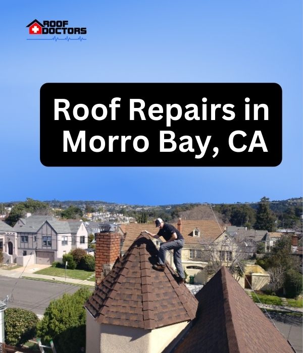 roof turret with a blue sky background with the text " Roof Repairs in Morro Bay, CA" overlayed