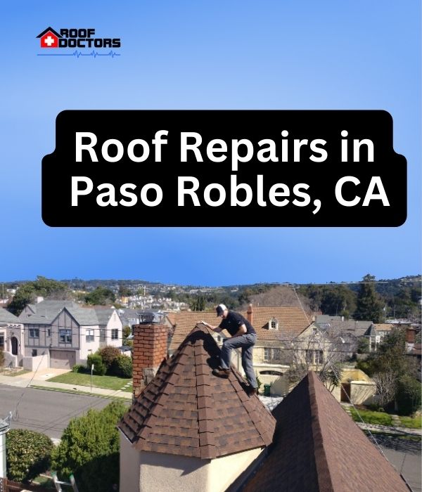 roof turret with a blue sky background with the text " Roof Repairs in Paso Robles, CA" overlayed