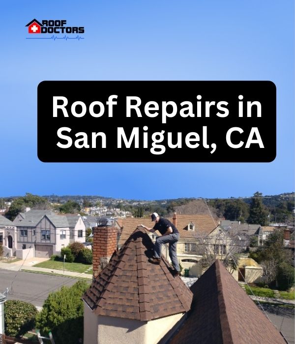 roof turret with a blue sky background with the text " Roof Repairs in San Miguel, CA" overlayed