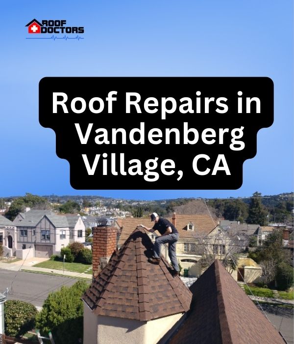 roof turret with a blue sky background with the text " Roof Repairs in Vandenberg Village, CA" overlayed