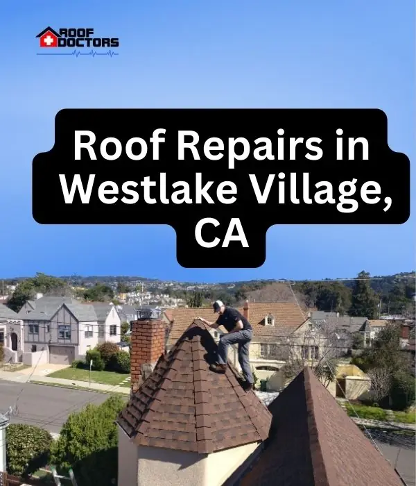Roof Repairs in Westlake Village, CA roof turret with a blue sky background with the text " Roof Repairs in Westlake Village, CA" overlayed