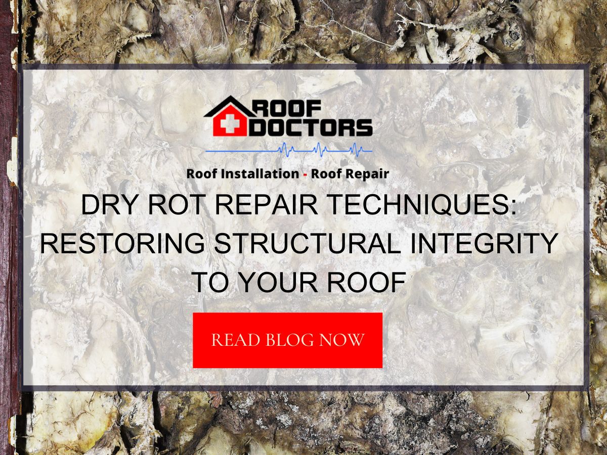 Dry Rot Repair Techniques: Restoring Structural Integrity to Your Roof