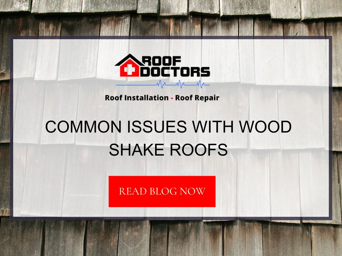 Common Issues with Wood Shake Roofs