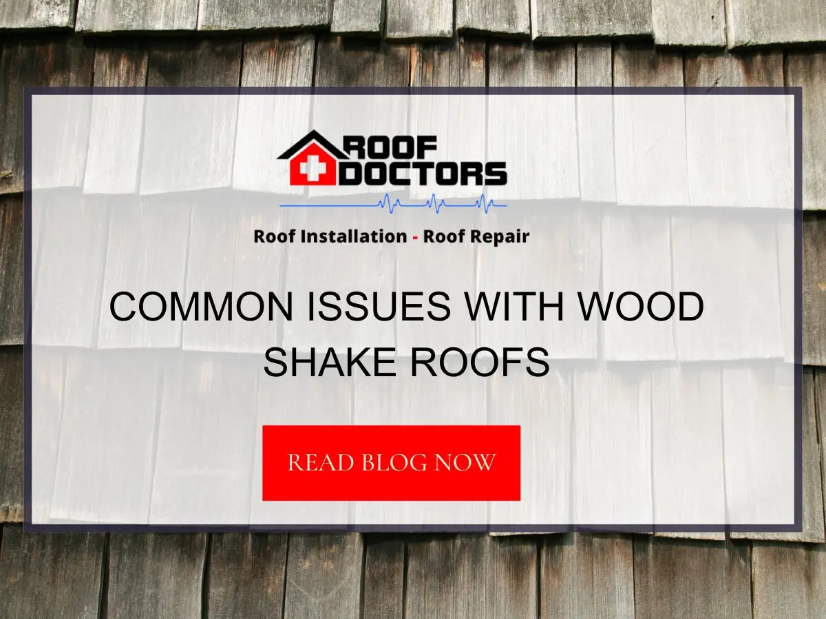 Common Issues with Wood Shake Roofs