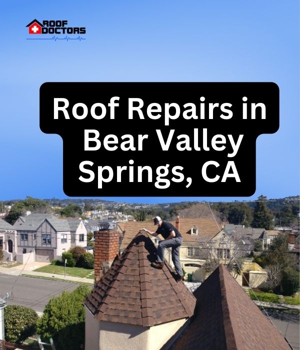 roof turret with a blue sky background with the text " Roof Repairs in Bear Valley Springs, CA" overlayed