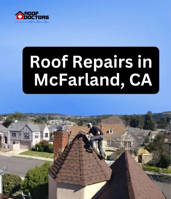 roof turret with a blue sky background with the text " Roof Repairs in McFarland, CA" overlayed