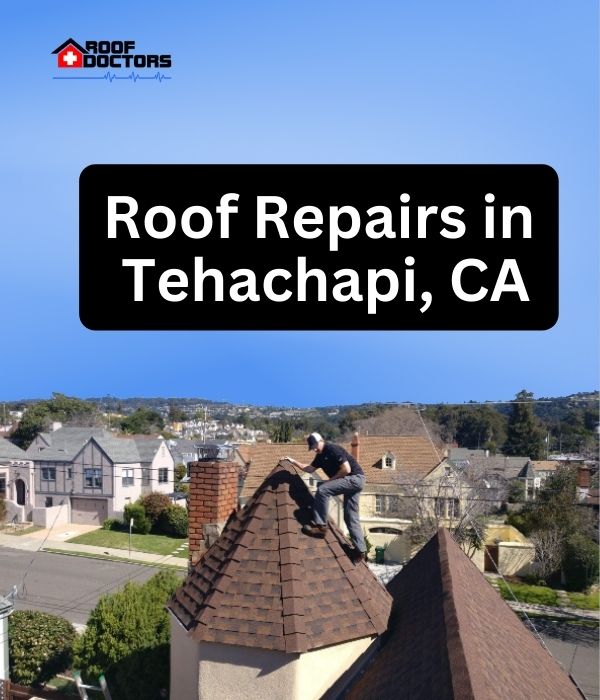 roof turret with a blue sky background with the text " Roof Repairs in Tehachapi, CA" overlayed