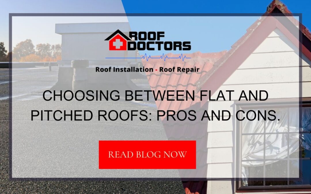 Choosing Between Flat and Pitched Roofs: Pros and Cons.