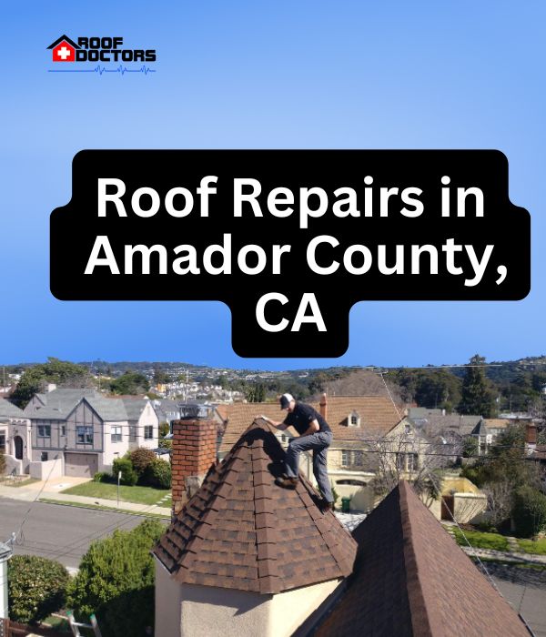 roof turret with a blue sky background with the text " Roof Repairs in Amador County, CA" overlayed