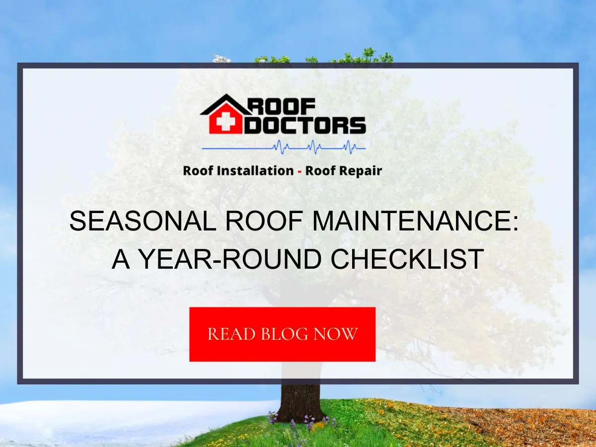 Seasonal Roof Maintenance: A Year-Round Checklist