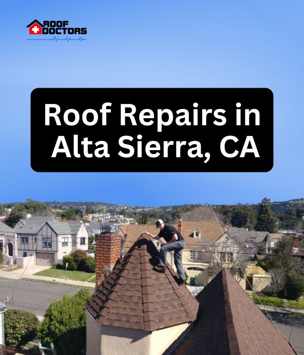 roof turret with a blue sky background with the text " Roof Repairs in Alta Sierra, CA" overlayed