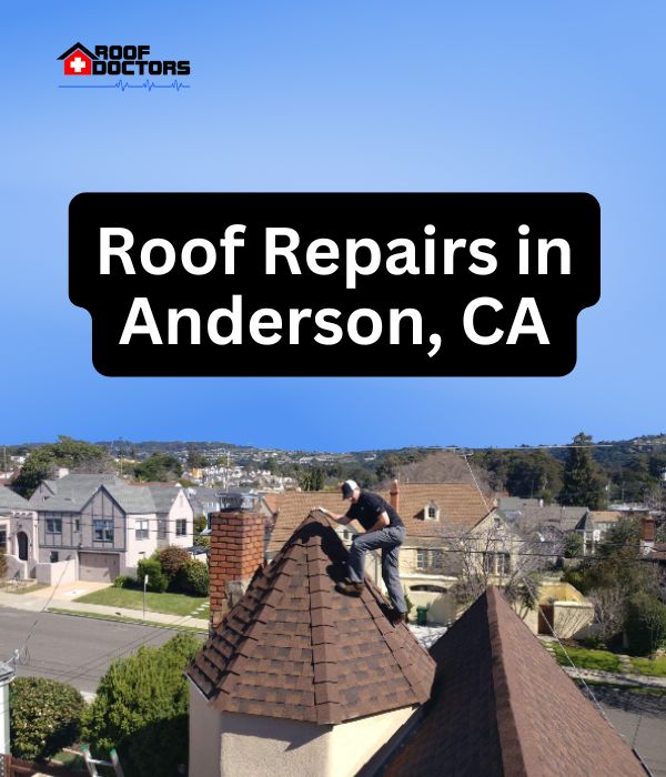 roof turret with a blue sky background with the text " Roof Repairs in Anderson, CA" overlayed