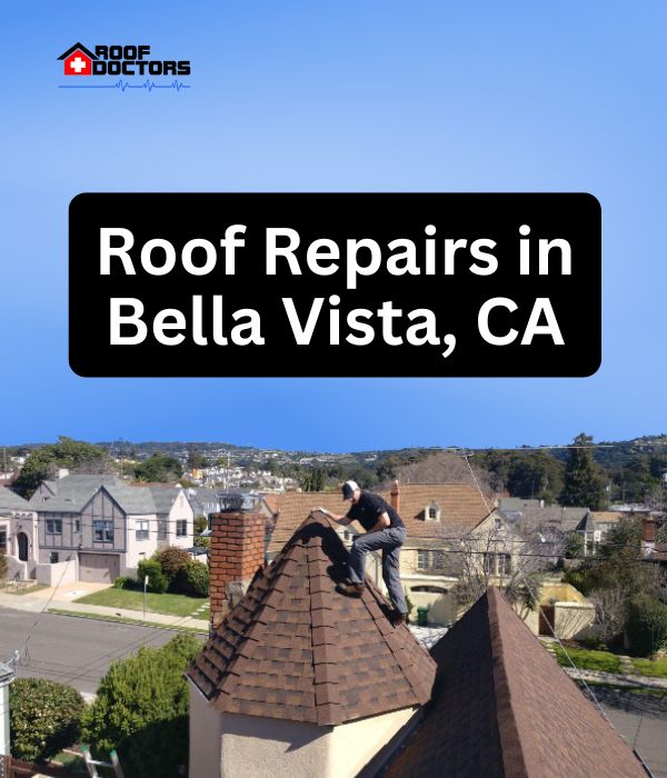 roof turret with a blue sky background with the text " Roof Repairs in Bella Vista, CA" overlayed