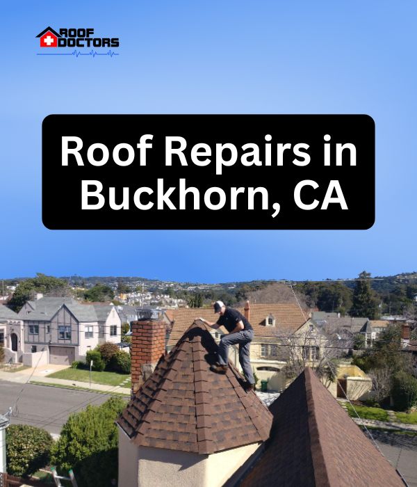 roof turret with a blue sky background with the text " Roof Repairs in Buckhorn, CA" overlayed