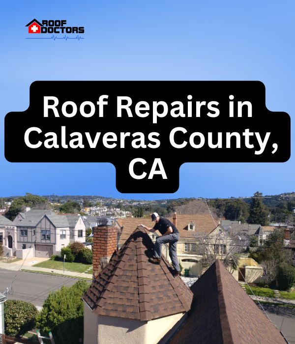 roof turret with a blue sky background with the text " Roof Repairs in Calaveras County, CA" overlayed