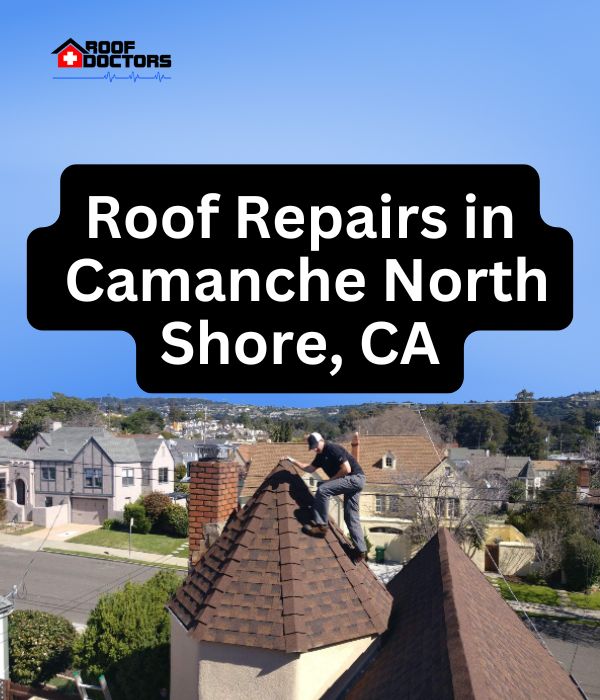 roof turret with a blue sky background with the text " Roof Repairs in Camanche North Shore, CA" overlayed