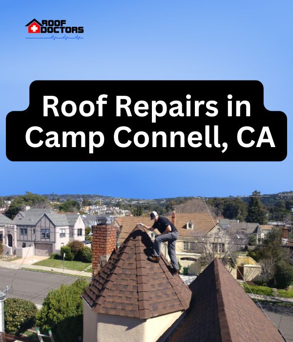 roof turret with a blue sky background with the text " Roof Repairs in Camp Connell, CA" overlayed