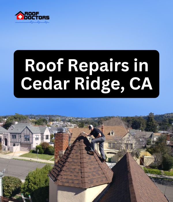 roof turret with a blue sky background with the text " Roof Repairs in Cedar Ridge, CA" overlayed