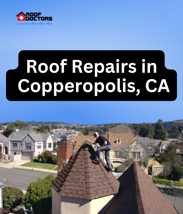 roof turret with a blue sky background with the text " Roof Repairs in Copperopolis, CA" overlayed