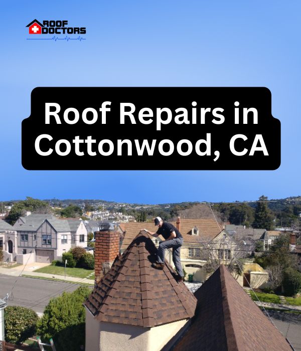 roof turret with a blue sky background with the text " Roof Repairs in Cottonwood, CA" overlayed