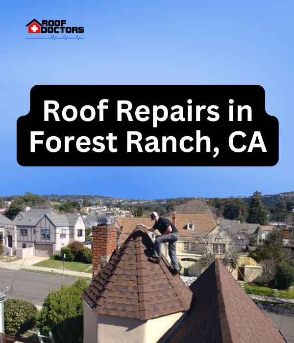 roof turret with a blue sky background with the text " Roof Repairs in Forest Ranch, CA" overlayed