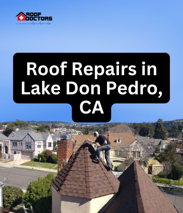 roof turret with a blue sky background with the text " Roof Repairs in Lake Don Pedro, CA" overlayed