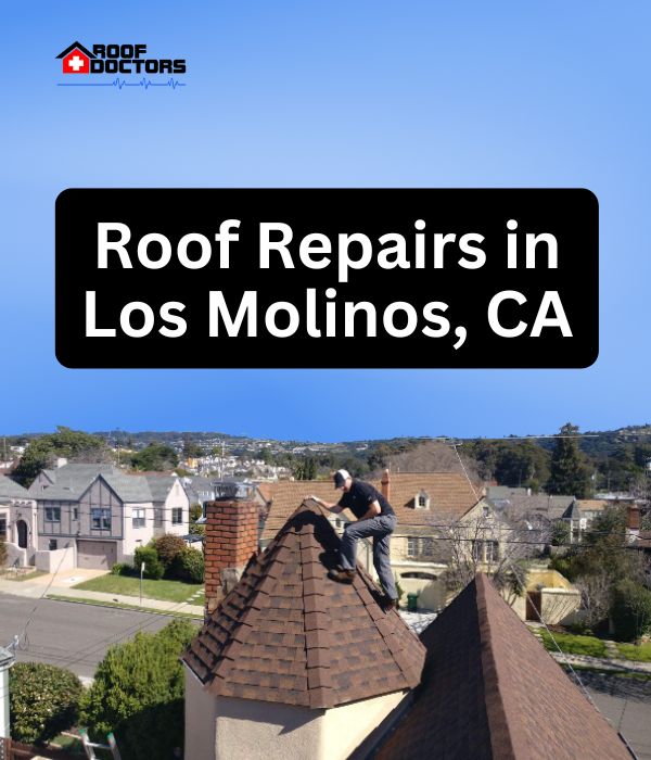 roof turret with a blue sky background with the text " Roof Repairs in Los Molinos, CA" overlayed