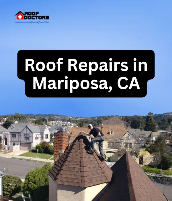 Roof Repairs in Mariposa, CA roof turret with a blue sky background with the text " Roof Repairs in Mariposa, CA" overlayed