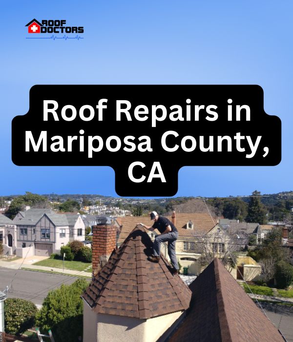 roof turret with a blue sky background with the text " Roof Repairs in Mariposa County, CA" overlayed