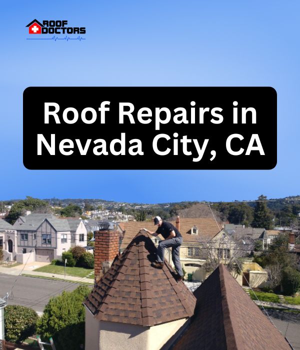 roof turret with a blue sky background with the text " Roof Repairs in Nevada City, CA" overlayed