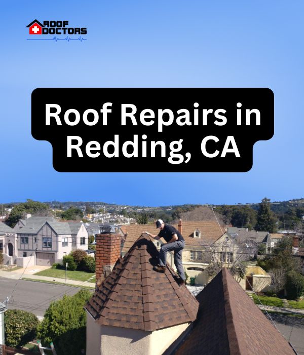 roof turret with a blue sky background with the text " Roof Repairs in Redding, CA" overlayed