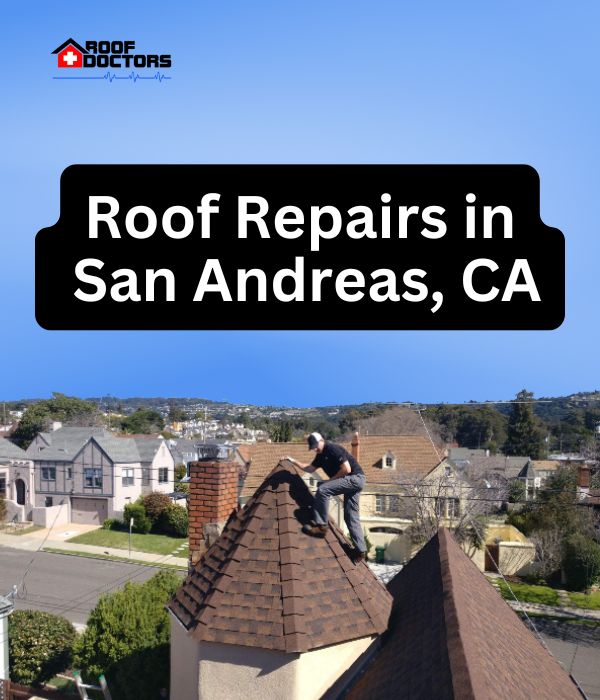 roof turret with a blue sky background with the text " Roof Repairs in San Andreas, CA" overlayed