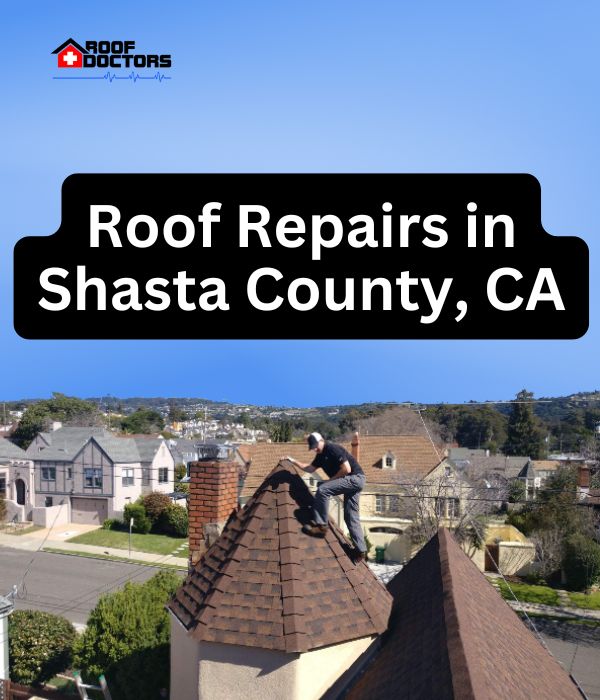 roof turret with a blue sky background with the text " Roof Repairs in Shasta County, CA" overlayed