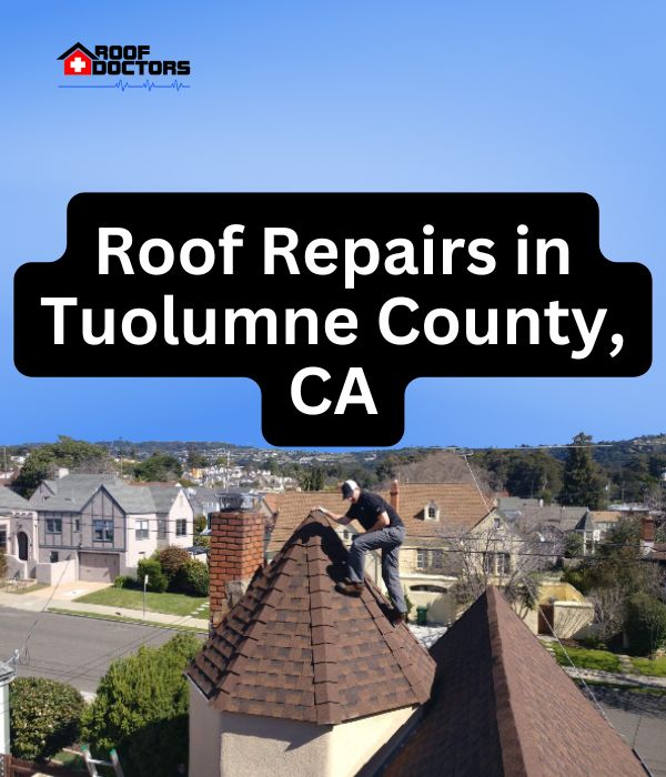 roof turret with a blue sky background with the text " Roof Repairs in Tuolumne County, CA" overlayed