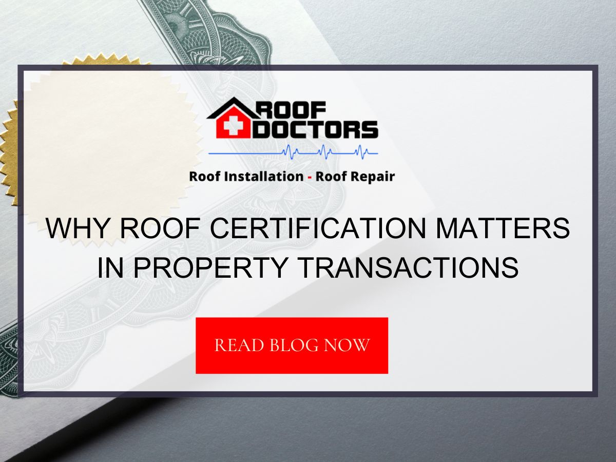 Why Roof Certification Matters in Property Transactions