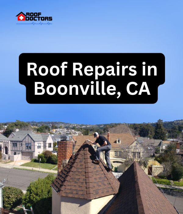 roof turret with a blue sky background with the text " Roof Repairs in Boonville, CA" overlayed