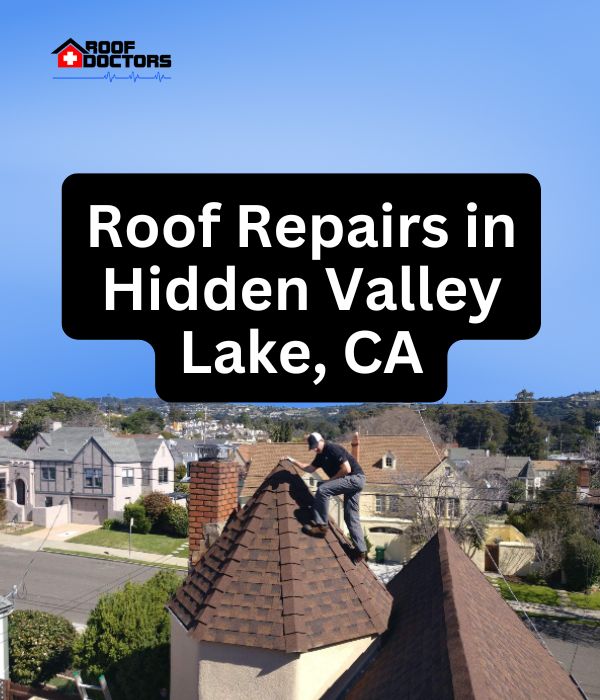 roof turret with a blue sky background with the text " Roof Repairs in Hidden Valley Lake, CA" overlayed