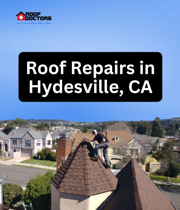 roof turret with a blue sky background with the text " Roof Repairs in Hydesville, CA" overlayed