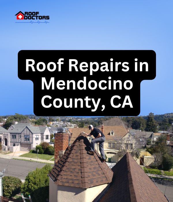 roof turret with a blue sky background with the text " Roof Repairs in Mendocino County, CA" overlayed