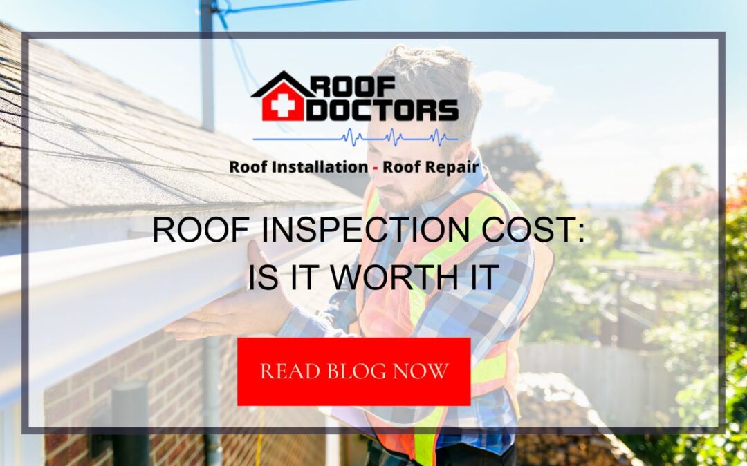 Roof Inspection Cost: Is It Worth It