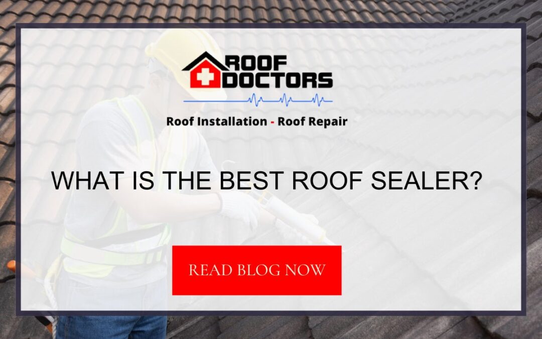 What Is The Best Roof Sealer?