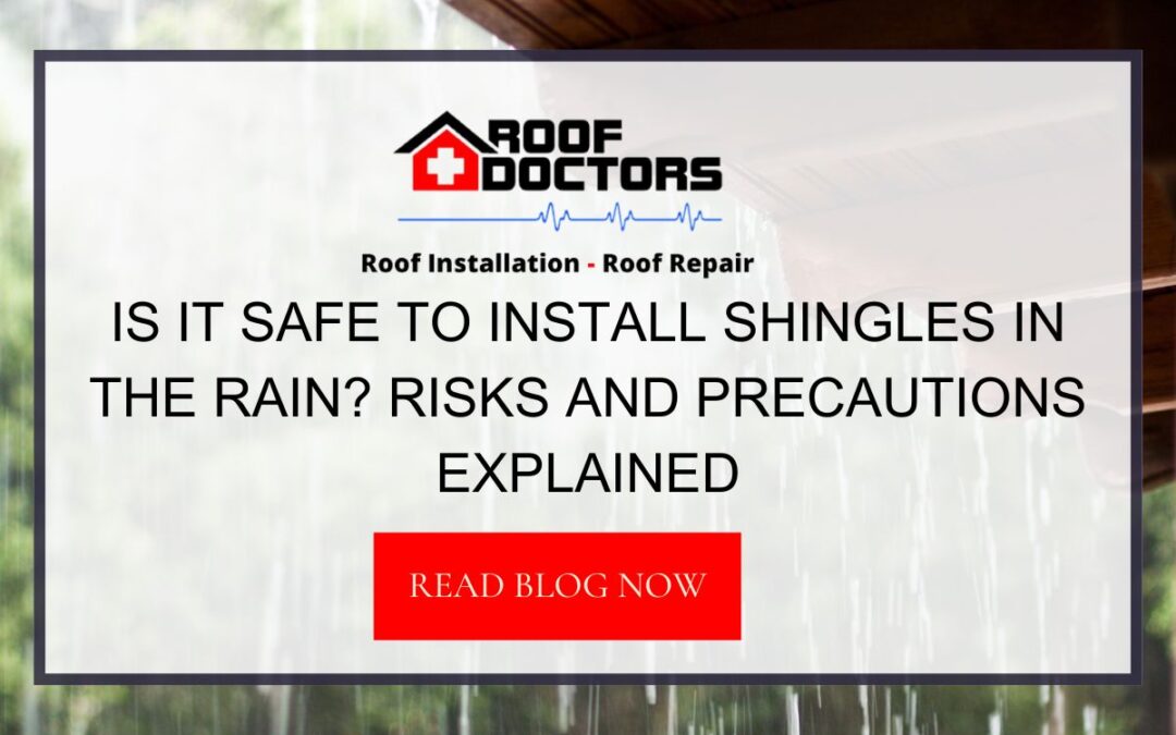 Is It Safe to Install Shingles in the Rain?