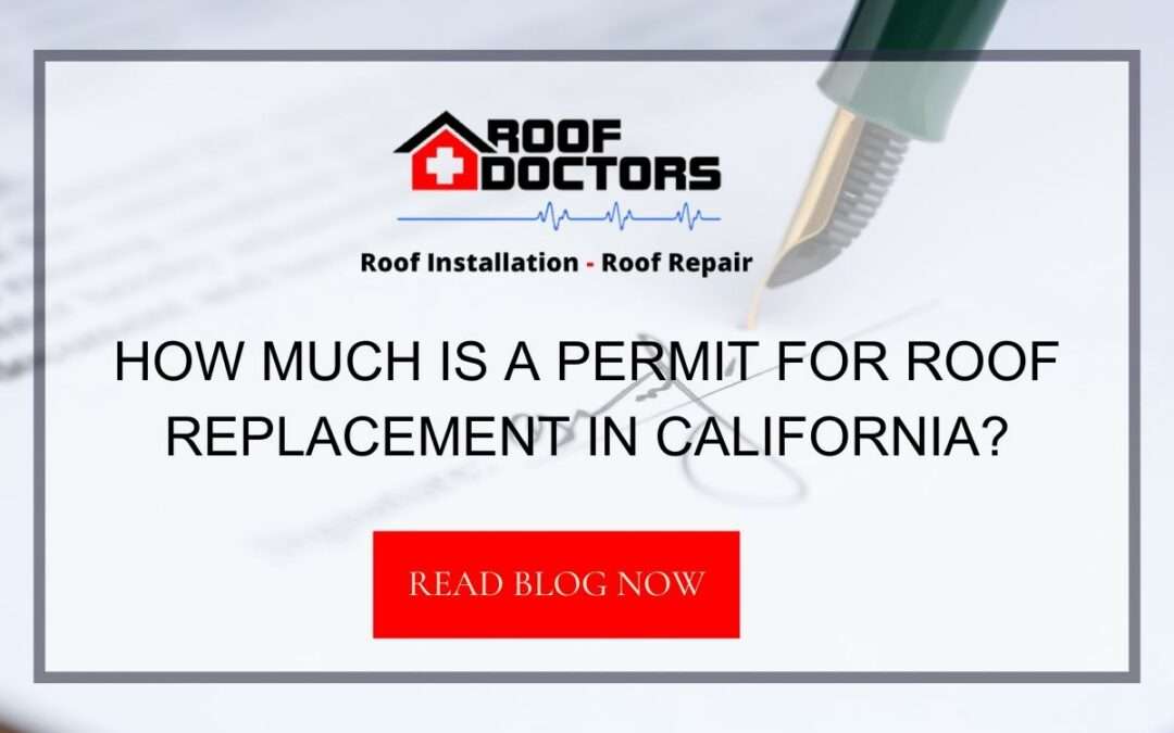 How Much Is a Permit for Roof Replacement in California?